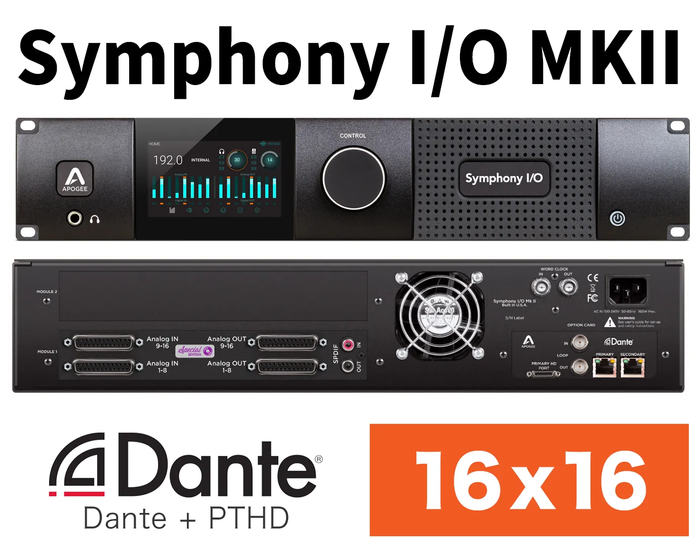 Symphony I/O MKII PTHD＋Dante接続＆モジュール16x16SE